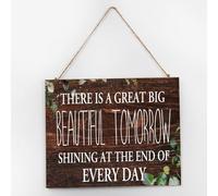 Targa in legno con scritta in lingua inglese "There is a Great Big Beautiful Tomorrow Shining at The End of Every Day", 25,4 x 30,5 cm, decorazione da parete in legno con frasi per la casa e l'ufficio