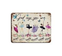 Targa In Metallo Ballet God Says You Are Unique Special Lovely Precious Strong Chosen Forgiven Retro Retro Metal Signboard Decorative Tin Sign Vintage Poster Segno Lamiera Per Ristorante 20X30CM