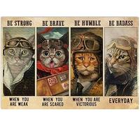 Targa In Metallo Be Strong When You Are Weak Be Brave When You Are Scared Cat Motivational Art Inspirational Quotes Metal Signboard Decorative Poster Segno Lamiera Retrò Targhe Metallo S