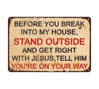 Targa In Metallo Before You Break Into My House Warning Funny Retro Tin Sign Nostalgica Metal Signboard Vintage Poster Segno Lamiera Per Soggiorno Cucina Ristorante 20X30CM