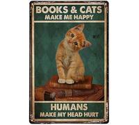 Targa In Metallo Books And Cats Make Me Happy Humans Make My Head Hurt Tin Sign Divertente Metal Signboard Nostalgica Poster Segno Lamiera Per Bagno Soggiorno Ristorante 20X30CM
