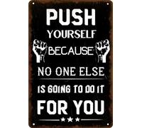Targa in metallo con citazioni ispiratrici "Push Yourself Because No One Else Is Going Do It For You", decorazione da parete vintage per fitness, casa, palestra, grotta, 20,3 x 30,5 cm