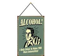 Targa in metallo con cordoncino, 30 x 20 cm, Alcohol ! i only Drink to make YOU more interesting ! - Blechemma