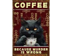 Targa in metallo con gatto nero e scritta "Caffè, perché l'omicidio è sbagliato" - Ideale per cucina, casa, bar, decorazione da parete con un gatto nero e una frase spiritosa sul caffè - 30x40 c