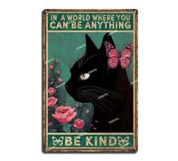 Targa in metallo con gatto nero in un mondo dove puoi essere qualsiasi cosa essere gentile, decorazione da parete vintage per cortile, garage, grotta uomo, capannone, ufficio, artigianato, stanza
