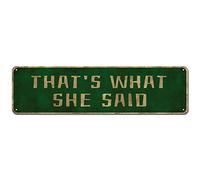 Targa in metallo con pittura in ferro, con scritta in lingua inglese "That's What She Sayd", decorazione da parete per strada e casa, bar, club, cucina, ristorante, 10,2 x 40,6 cm