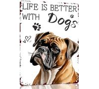 Targa in metallo con scritta "Boxer Dog Life Is Better With Dogs", divertente targa in metallo, decorazione da parete per casa, strada, cancello, bar, ristoranti, caffetterie, negozi, pub, idea regalo