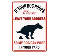 Targa in metallo con scritta divertente "If your dog Poops Please Leave Your Address", decorazione vintage per bagno, per casa, bar, garage, bar, grotta, 20,3 x 30,5 cm