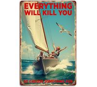 Targa in metallo con scritta "Everything Will Kill You", da parete arrugginita, stile retrò, idea regalo, per bar, club, ufficio, negozio, cortile, garage, 30,5 x 20,3 cm
