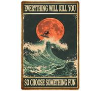 Targa in metallo con scritta "Everything Will Kill You So Choose Something", divertente cartello per giardinaggio, cortile, patio, decorazione da parete per esterni, 20,3 x 30,5 cm