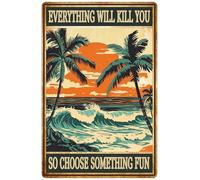 Targa in metallo con scritta "Everything Will Kill You So Choose Something", divertente cartello per giardinaggio, cortile, patio, decorazione da parete per esterni, 20,3 x 30,5 cm