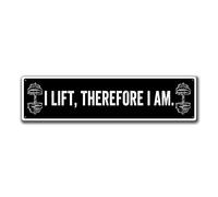 Targa in metallo con scritta "I Lift, Therefore I Am.", per garage, soggiorno, bagno, giardino, allenamento, decorazione artistica da parete, poster per fitness, idea regalo, 10 x 40 cm