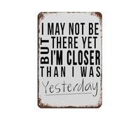 Targa in metallo con scritta "I May Not Be There" (lingua italiana non garantita), decorazione artistica da parete in stile vintage, per pub, club, caffetterie, bar, casa, 20 x 30 cm