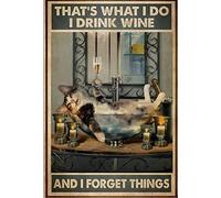 Targa in metallo con scritta in inglese "A Cat Tipsy In A Wine Pool" I Drink Wine Andi Forget Things Targa in latta per casa, garage, bar, decorazione da parete con stampa 3D