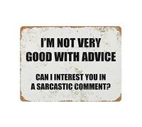 Targa in metallo con scritta in inglese "I'm Not Very Good with Advice", stile vintage, decorazione da parete, per cucina, casa, garage, 30,5 x 40,6 cm