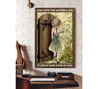 Targa in metallo con scritta in inglese "Into The Garden I Go to Lose My Mind and Find My Soul", stile vintage, decorazione rustica, in alluminio, poster da parete per garage e bar, 20,3 x 30,5 cm
