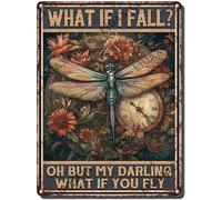 Targa in metallo con scritta in inglese "What If I Fall Oh But My Darling What If You Fly Dragonfly" (lingua italiana non garantita), per cucina, casa, ufficio, bar, caffetteria, decorazione, 20,3 x