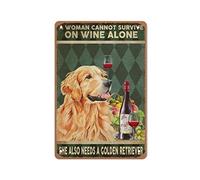 Targa in metallo con scritta in lingua inglese "A Woman Cannot Survive on Wine Alone She Also Needs A Golden Retriever", decorazione da parete per bar, decorazione per la casa, 30,5 x 40,6 cm