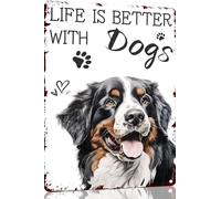 Targa in metallo con scritta in lingua inglese "Bernese Mountain Life Is Better With Dogs", divertente targa in metallo, decorazione da parete per casa, strada, cancello, bar, ristoranti, caffetterie