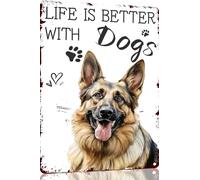 Targa in metallo con scritta in lingua inglese "German Shepherd Life Is Better With Dogs", divertente targa in metallo, decorazione da parete per casa, strada, cancello, bar, ristoranti, caffetterie