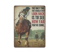 Targa in metallo con scritta in lingua inglese "Horse Racing The Only Time You Should Ever Look Back Is To See How Far You've Come", poster artistico vintage, pittura in ferro, decorazione da parete