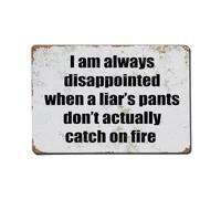 Targa in metallo con scritta in lingua inglese "I'm always delappointed when a liar's pants don't really catch on fire", stile vintage, per giardino, camera da letto, caffetteria, bar, uomo, grotta