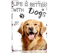 Targa in metallo con scritta in lingua inglese "Life Is Better With Dogs", in metallo, stile retrò, decorazione da parete per casa, strada, cancello, bar, ristoranti, caffetterie, negozi, pub, 30,5 x