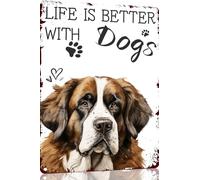Targa in metallo con scritta in lingua inglese "Life Is Better With Dogs" in stile retrò, decorazione da parete per casa, strada, cancello, bar, ristoranti, caffetterie, negozi, pub, idea regalo, 15 x
