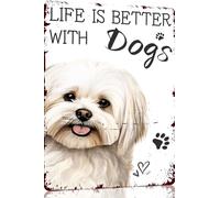 Targa in metallo con scritta in lingua inglese "Maltese Life Is Better With Dogs", decorazione da parete retrò per casa, strada, cancello, bar, ristoranti, caffetterie, negozi, pub, idea regalo, 20 x