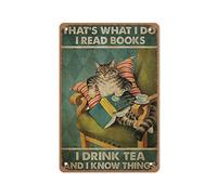 Targa in metallo con scritta in lingua inglese "That's What I Read Books I Do I Drink Tea and I Know Things Cat", decorazione da parete per bar, decorazione per la casa, 20 x 30 cm