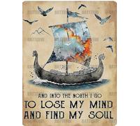 Targa in metallo con scritta in lingua inglese "Viking Longship and into the North I Go to lose my mind and find my soul", stile vintage, divertente, per cucina, bar, club, garage, giardino