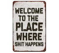Targa in metallo con scritta in lingua inglese "Welcome to the place where happens", poster ispiratori, creativi, targa in metallo per casa, bar, pub, cucina, fattoria, giardino, cortile, grotta degli