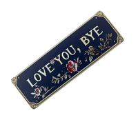 Targa in metallo con scritta "Love You Bye", decorazione da parete per casa, corridoio, porta d'ingresso, decorazione da parete, regalo di inaugurazione della casa, per esprimere una famiglia calda