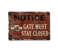 Targa in metallo con scritta "Notice Gate Must Stay Close"