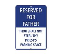 Targa in metallo con scritta "Reserved Parking Father Thou Shalt Not Steal Thy Priest", 30,5 x 20,3 cm