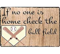 Targa in metallo con scritta "Se nessuno è in casa, controlla il campo da baseball", poster in latta, decorazione per club, stanza, garage, parete, 12x16 pollici