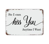 Targa in metallo con scritta "So I Can Kiss You Anytime I want", targa vintage in alluminio, decorazione da parete per interni ed esterni, bar, camera da letto, soggiorno, giardino, 30,5 x 20,3 cm