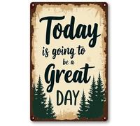 Targa in metallo con scritta "Today is Going to Be A Great Day" (lingua italiana non garantita), in alluminio, accessori metallici, poster regalo, 30,5 x 20,
