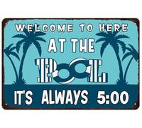 Targa in metallo con scritta "Welcome to here at the pool it's always 5:00", cartello di consigli amichevoli, divertente, romanticismo, vintage, decorazione da parete, poster per piscina, club, bagno