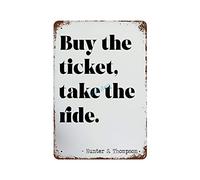 Targa in metallo da 30,5 cm x 20,3 cm, con scritta Hunter S Thompson - Buy The Ticket, Take The Ride, cartello decorativo in alluminio, per bagno, cucina, decorazione da parete