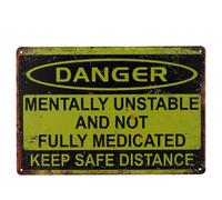Targa in metallo "Danger Mentally Unstable and Not Fully Medicated Keep Safe Distance 20 cm x 30 cm