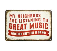 Targa in Metallo Decorativa per la Casa, Cartello con Scritta Divertente in Inglese, "My Neighbors Are Listening to Great Music", Decorazione per Garage o Bar