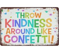 Targa in metallo divertente con scritta in inglese "Throw Kindness Around Like Confetti", decorazione per la casa, bar, club, garage, 20,3 x 30,5 cm