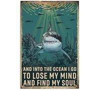 Targa in metallo divertente con squalo oceano e scritta "I Go to Lose My Mind and Find My Soul", decorazione artistica da parete in metallo, divertente targa regalo per stanza, 20,3 x 30,5 cm