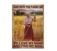 Targa In Metallo Farmer Girl On Farm - And Into The Farm I Go To Lose My Mind And Find My Soul Targhe Metallo Divertente Tin Sign Nostalgica Metal Signboard Per Ristorante Cucina 20X30CM