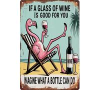 Targa In Metallo Flamingo If A Glass Of Wine Is Good For You Imagine What A Bottle Can Do Targa In Ferro Parete Decorazioni Per Toilette Cucina Bar Camera Da Letto S