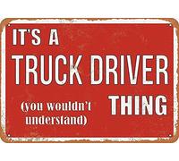 Targa in metallo per camion, poster per parcheggio, è una cosa da camionisti, garage, club, casa, camera da letto, targa art deco da parete, 12x16 pollici