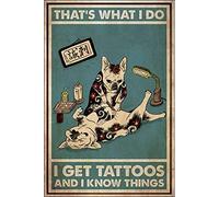 Targa in metallo retrò, 20,3 x 30,5 cm, con scritta in inglese "That's What I Do I Get Tattoos and I Know Things Tattoo Shop", decorazione da parete per la casa, poster in metallo, pittura in latta