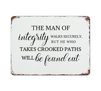 Targa in metallo retrò con scritta in lingua inglese "The Man of Integrity Walks Securely, But He Who Takes Crooked Paths Will Be Found Out", divertente decorazione artistica da parete per bar, casa