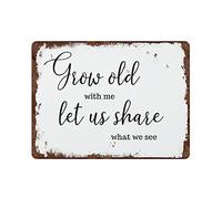 Targa in metallo retrò divertente con scritta "Grow Old With Me Let Us Share What We See Romantic Citazione Our Love Story" Poster Love Quote Grow Old Sign per soggiorno, porta, club, garage